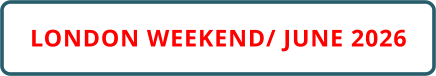 LONDON WEEKEND/ JUNE 2026
