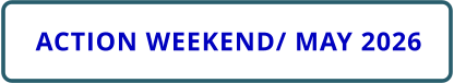 ACTION WEEKEND/ MAY 2026