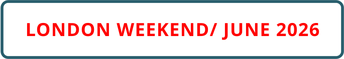 LONDON WEEKEND/ JUNE 2026